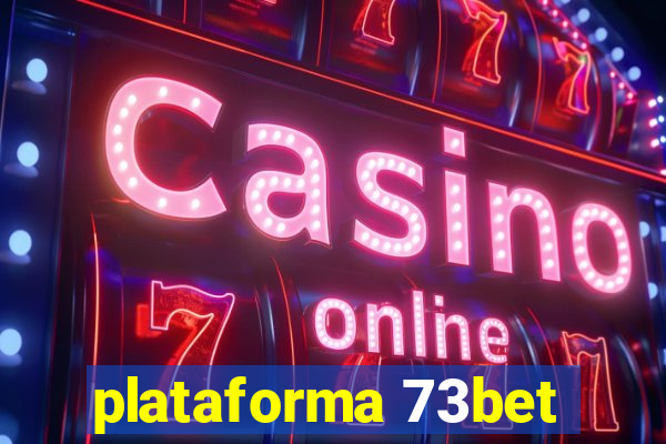 plataforma 73bet